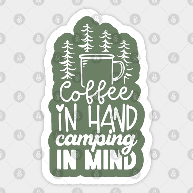 Coffee In Hand Camping In Mind | Camping And Coffee Design Sticker by TheBlackCatprints